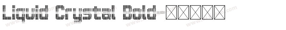 Liquid Crystal Bold字体转换